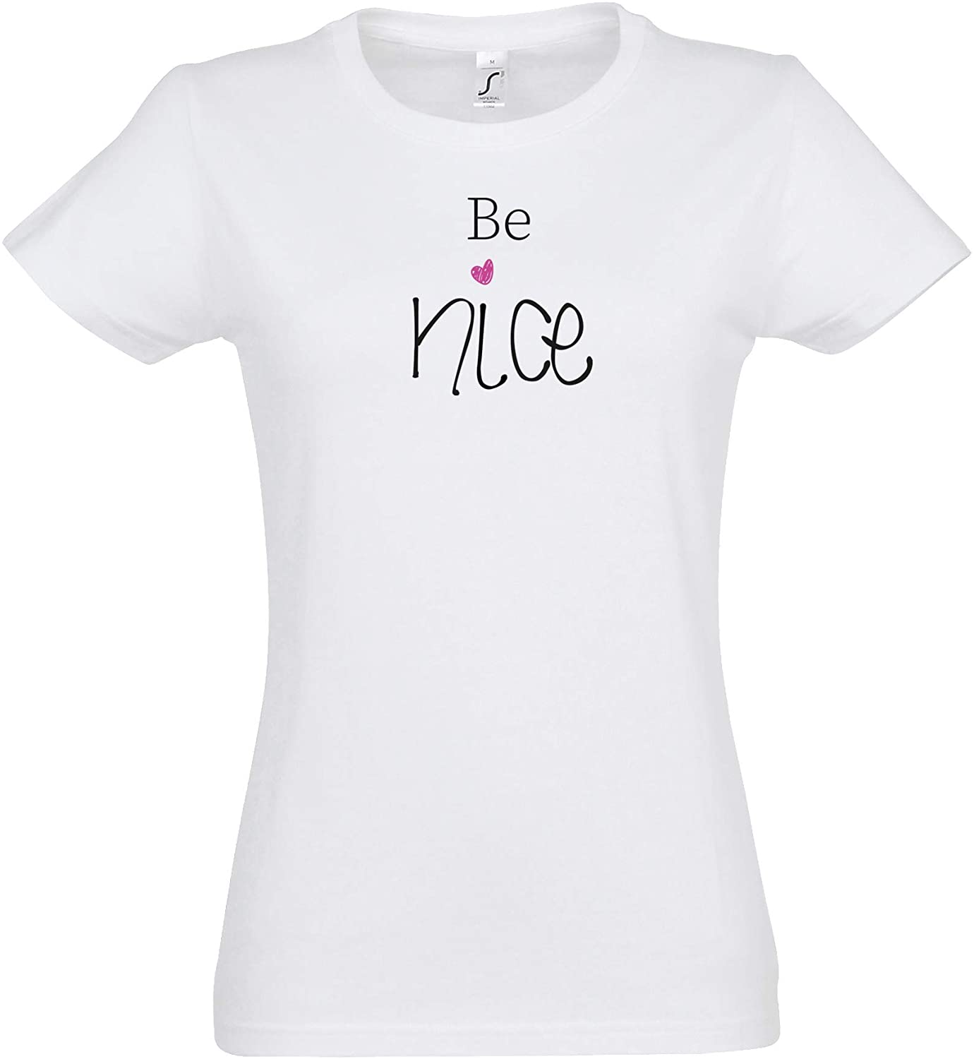 Damen T-Shirt Be Nice, Damenshirt freundlich nett Mädchen Frauen (L)