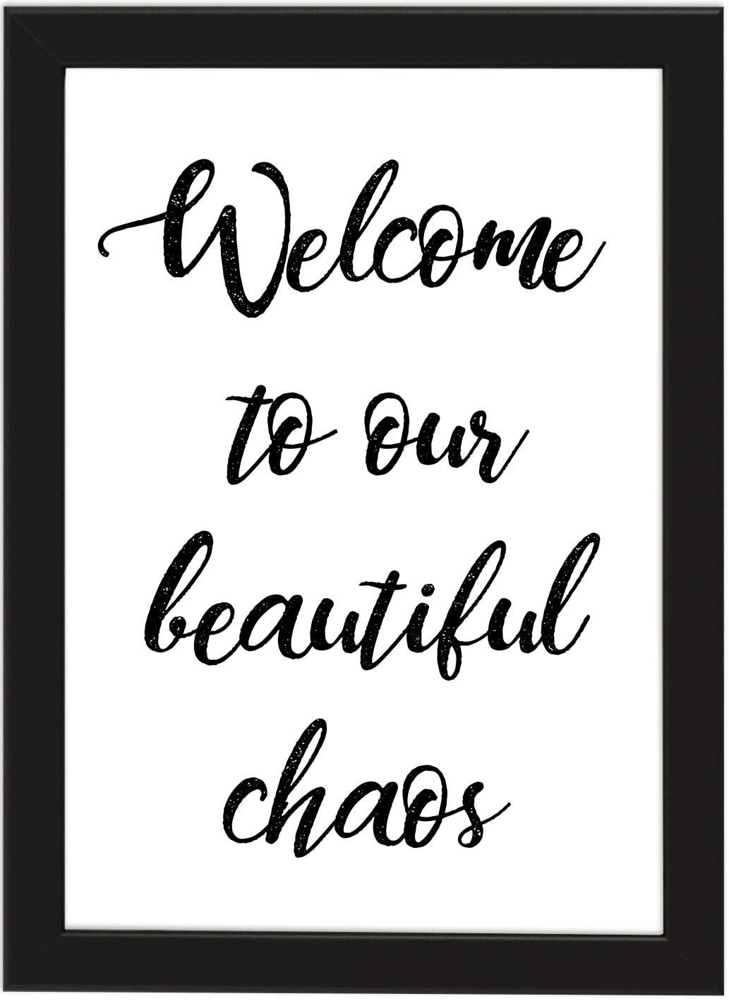 PICSonPAPER Poster DIN A4 Welcome to Our Beautiful Chaos, gerahmt mit schwarzem Bilderrahmen, Geschenk, Geschenkidee, Geburtstagsgeschenk, Poster mit Rahmen (Welcome)