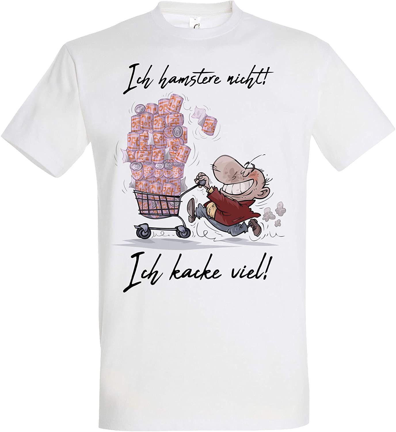 Weisses T-Shirt Ich hamstere Nicht! Ich Kacke viel! Funshirt, Corona, Virus, Shirt, Herrenshirt