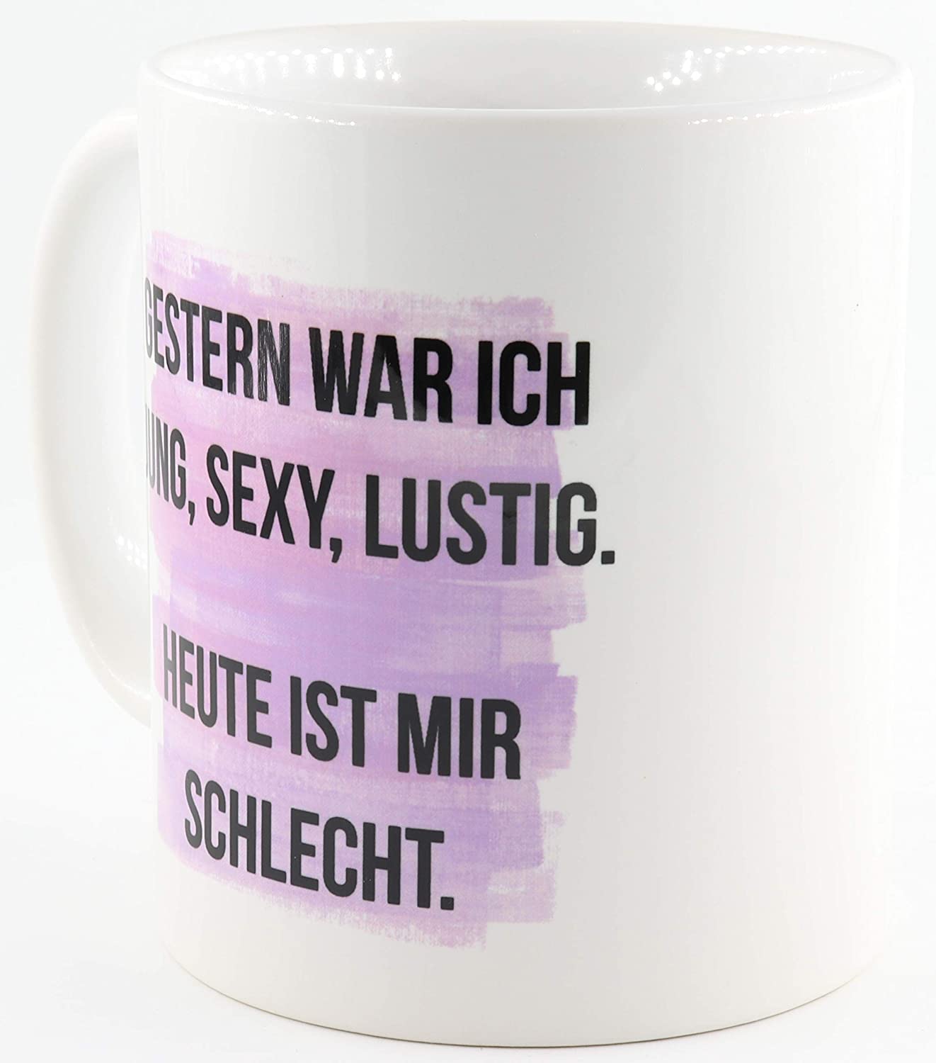 PICSonPAPER Tasse mit Spruch Gestern war ich jung, sexy, lustig. Heute ist Mir schlecht. Kaffeetasse, Keramiktasse, Tasse mit Spruch, Katerfrühstücks-Tasse