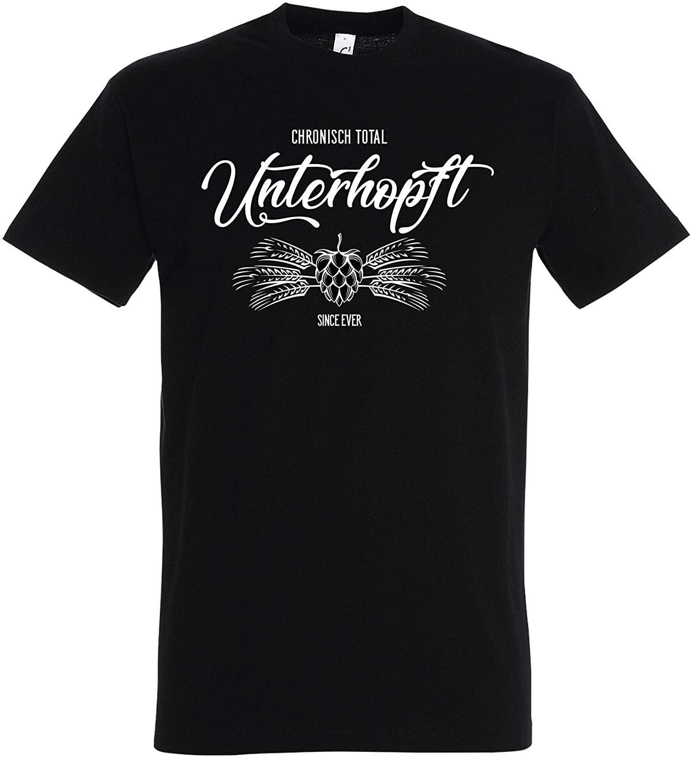 T-Shirt Chronisch total Unterhopft Since Ever, Funshirt, Trinken, Bier-Liebhaber