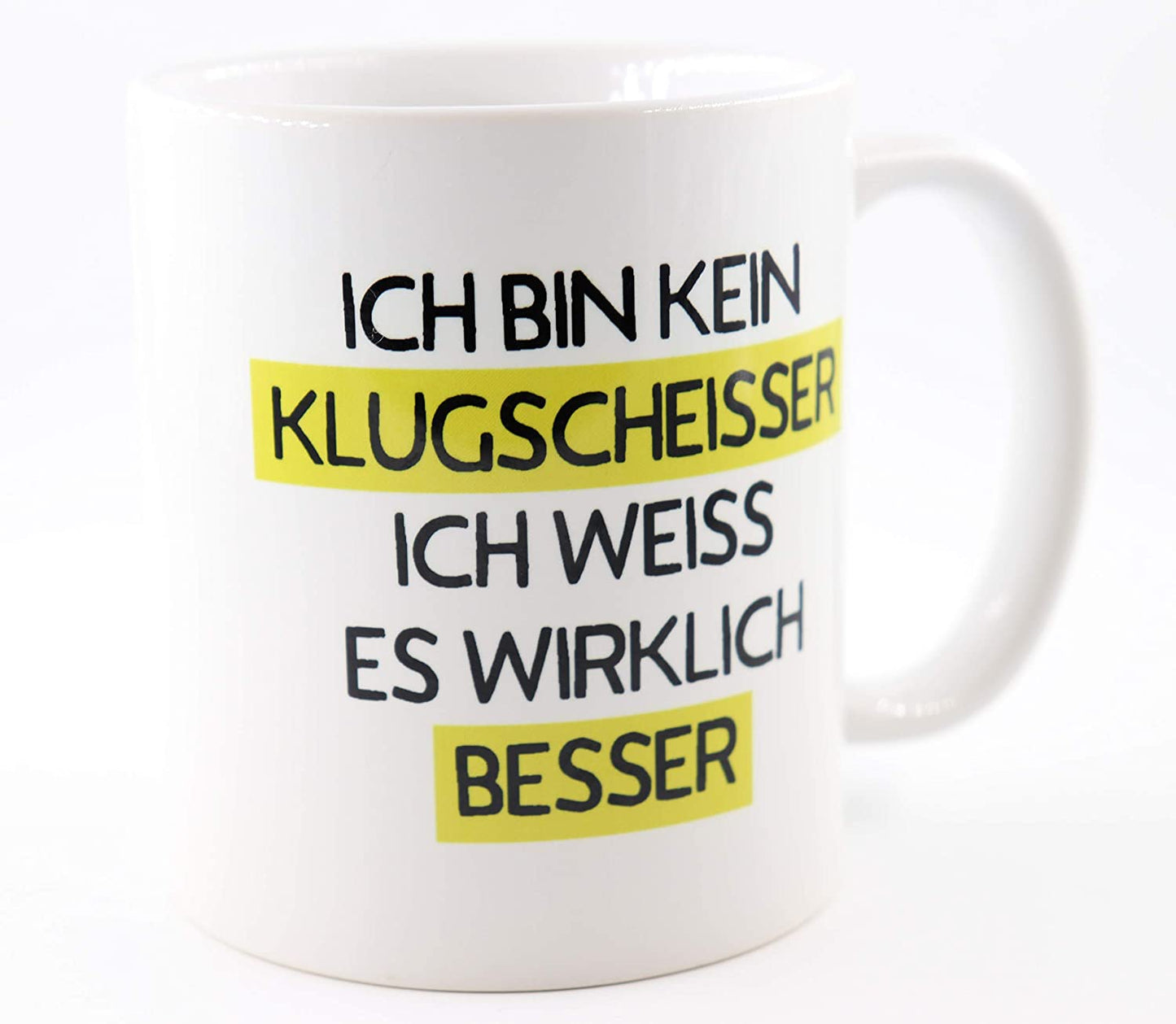 Tasse mit mit Spruch ich bin kein Klugscheisser, ich weiss es wirklich besser