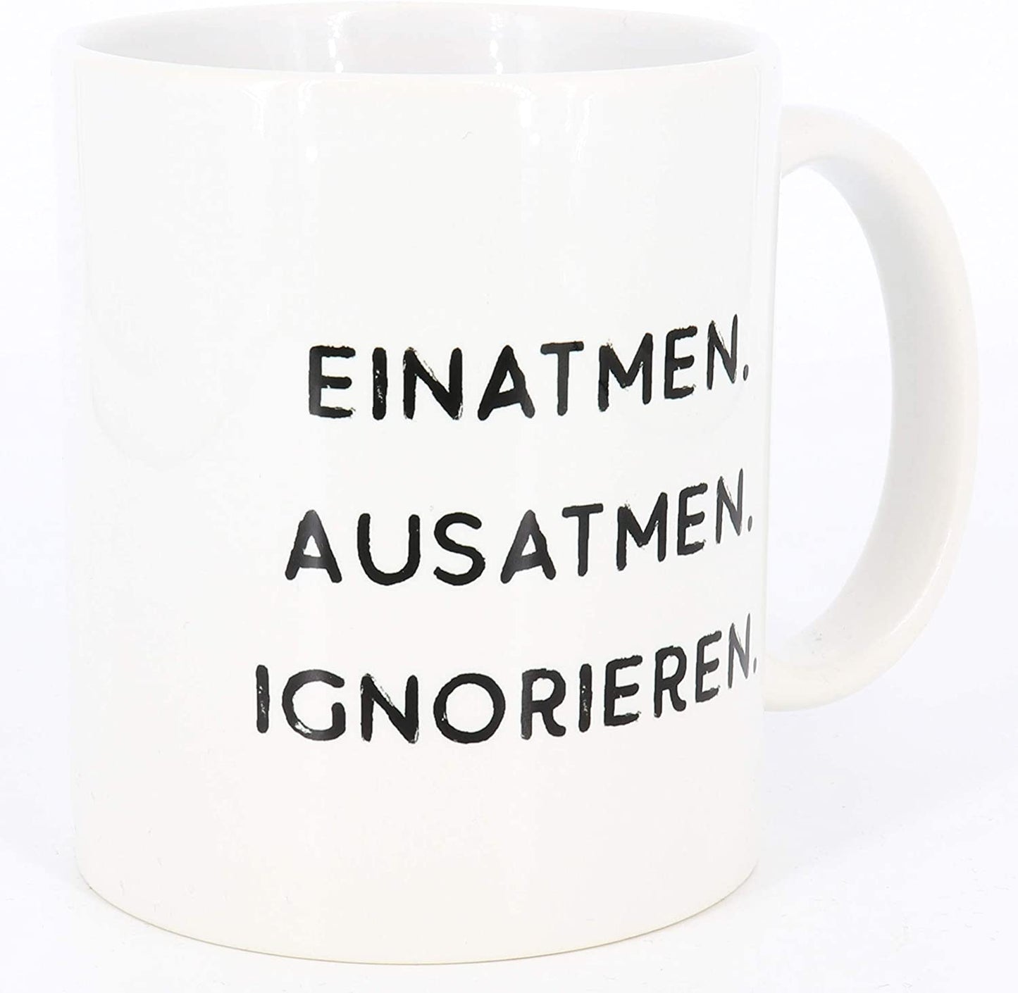 Büro-Tasse mit Spruch Einatmen. Ausatmen. Ignorieren.