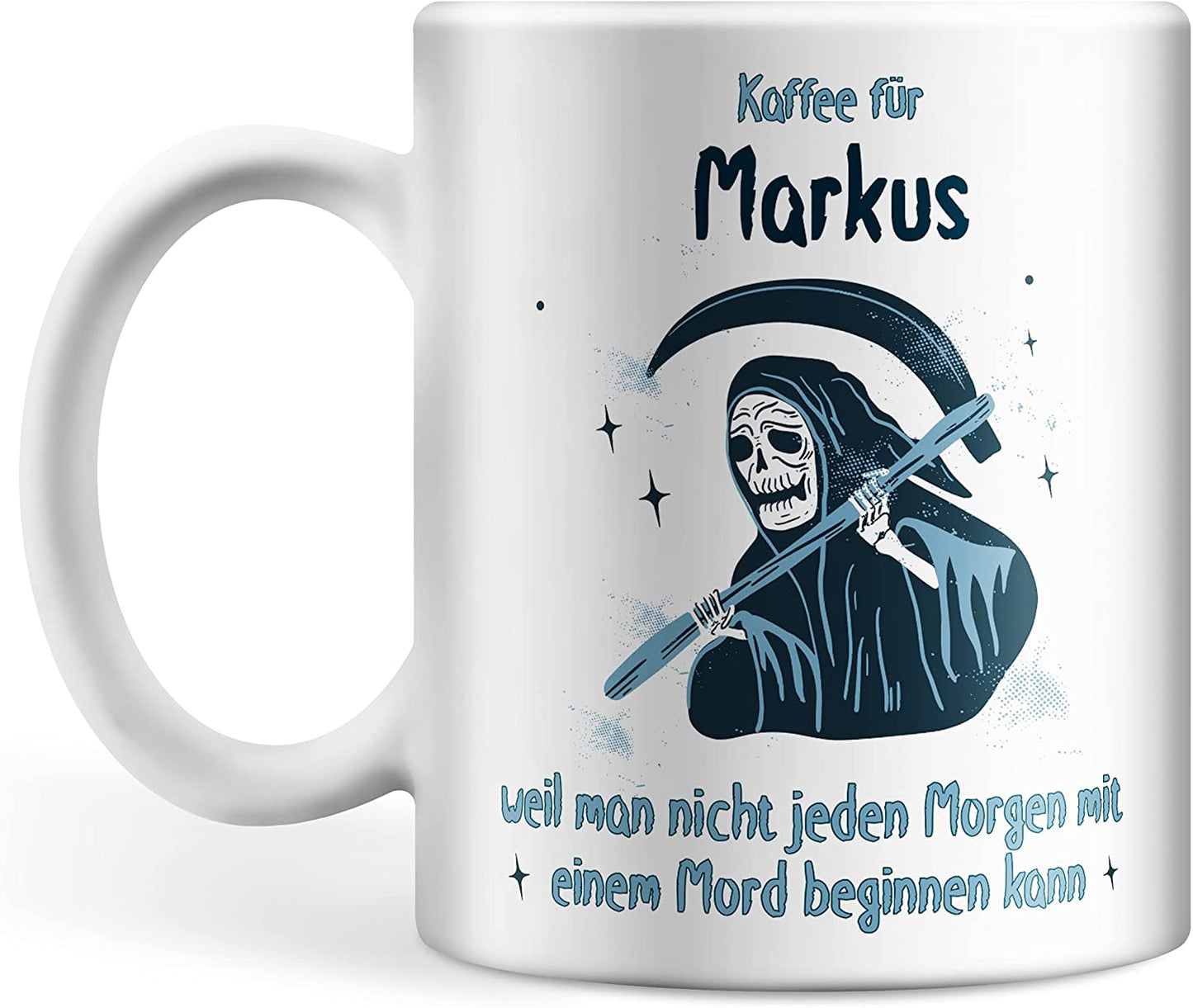 Tasse personalisiert mit Namen, Halloween Tasse, Kaffee für Wunschname weil man nicht jeden Morgen mit einem Mord beginnen kann, Fun Horror Geschenk