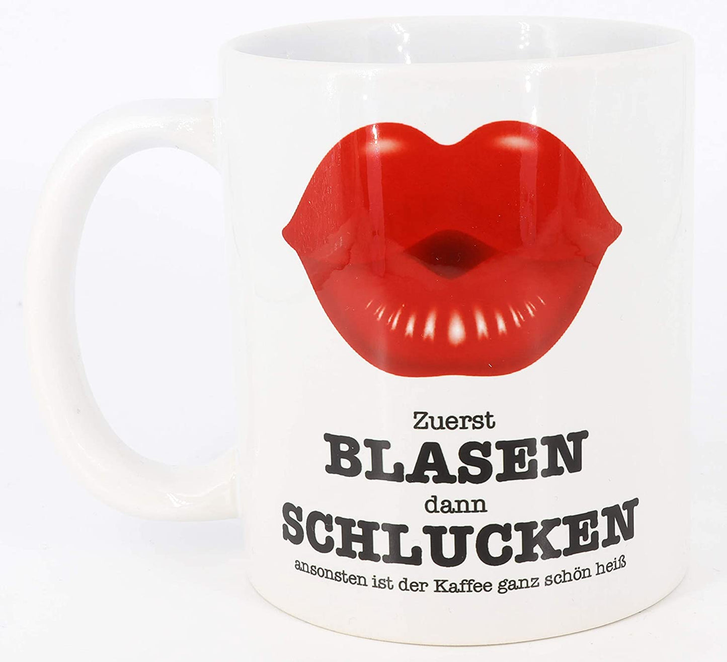 Kaffeetasse Zuerst Blasen dann Schlucken - ansonsten ist der Kaffee ganz schön heiß