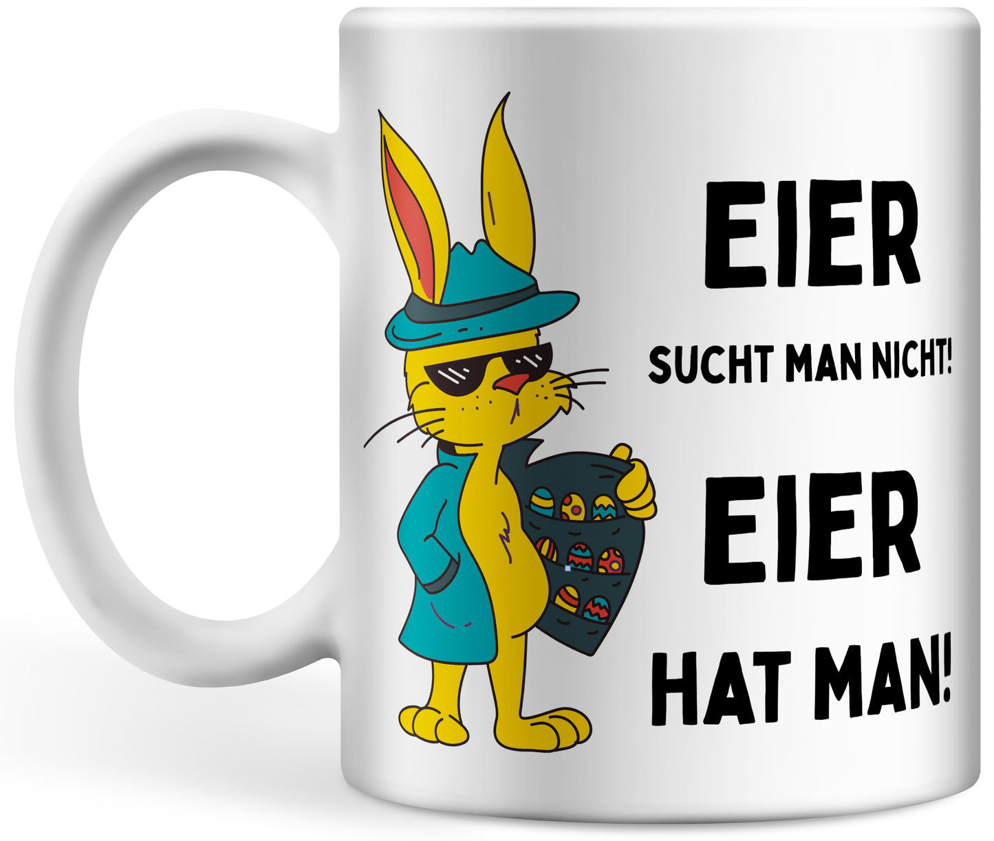 Tasse Eier sucht man nicht! Eier hat man!, Osterhasen-illustration Ostern Ostergeschenk