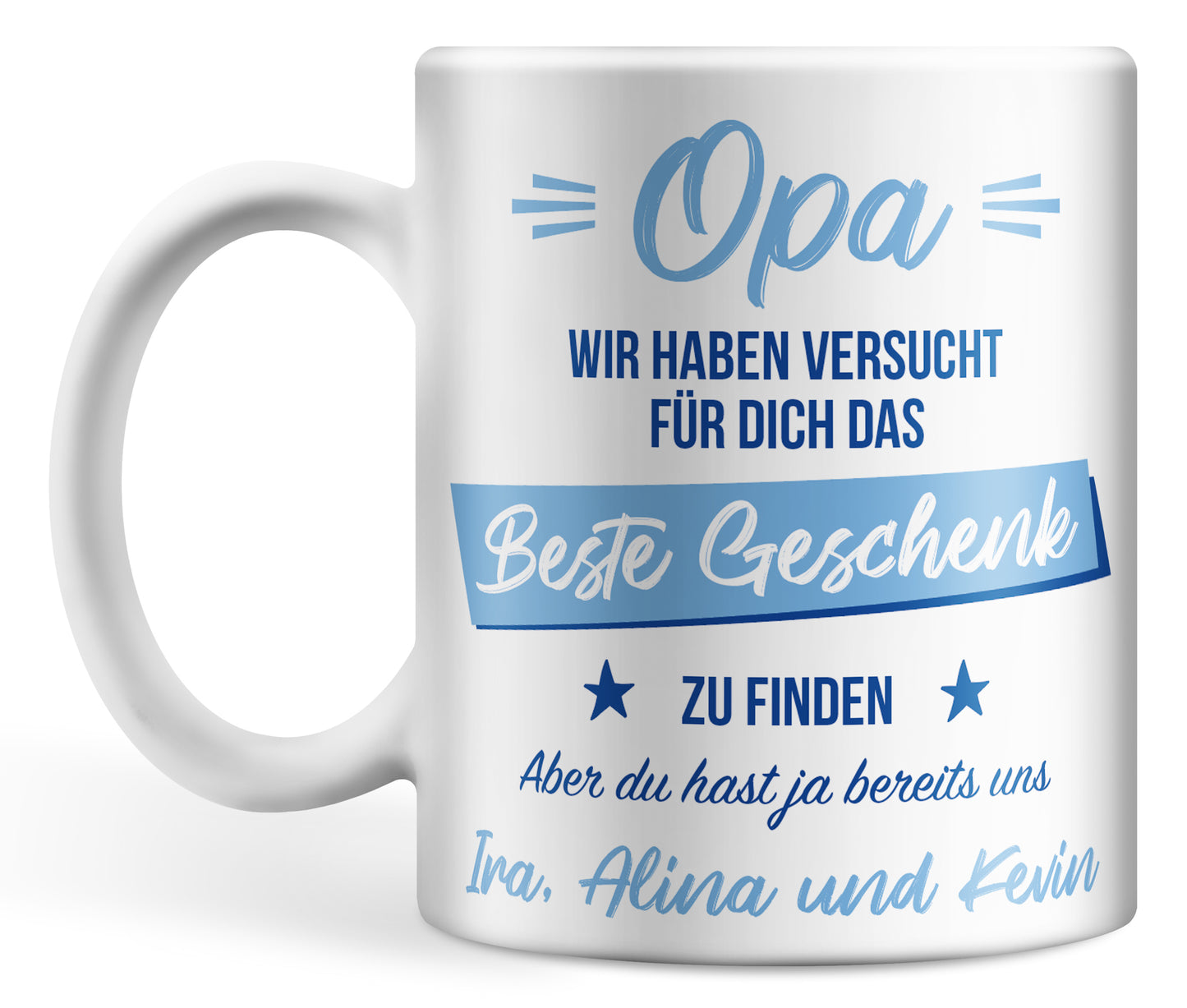 Opa wir haben versucht für dich das Beste Geschenk zu finden aber du hast ja bereits uns