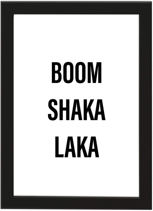 PICSonPAPER Poster DIN A4, Boom Shaka Laka, gerahmt mit schwarzem Bilderrahmen, Geschenk, Geschenkidee, Geburtstagsgeschenk, Poster mit Rahmen, Kunstdruck, Typographie