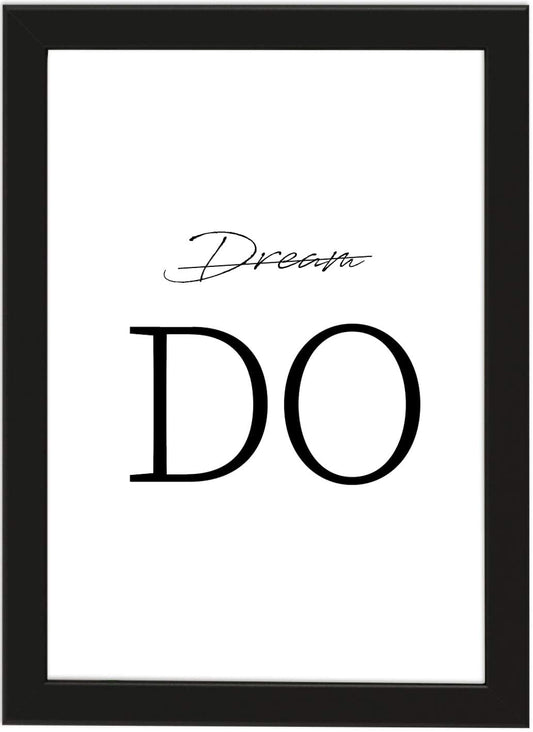 PICSonPAPER Poster DIN A4 Don't Dream, DO, gerahmt mit schwarzem Bilderrahmen, Geschenk, Geschenkidee, Geburtstagsgeschenk, Poster mit Rahmen (DO)