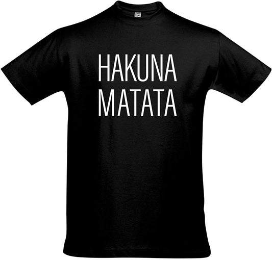 Schwarzes T-Shirt mit weisser Aufschrift Hakuna Matata, Geschenk, Geschenkidee, Geburtstagsgeschenk Unisex