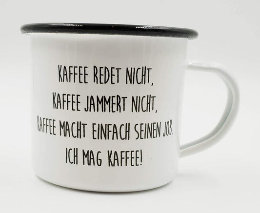 PICSonPAPER Emaille Tasse mit Spruch Kaffee redet Nicht, Geschenk, Edelstahl-Becher, Metall-Tasse, Campingbecher, Kaffeetasse
