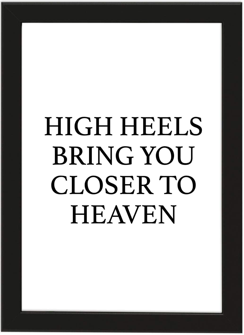 Poster DIN A4 "HIGH HEELS BRING YOU CLOSER TO HEAVEN", gerahmt mit schwarzem Bilderrahmen, Geschenk, Geschenkidee, Geburtstagsgeschenk, Poster mit Rahmen, Kunstdruck, Typographie (High Heels)