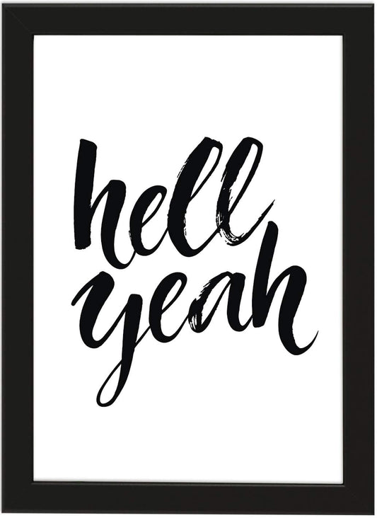 PICSonPAPER Poster DIN A4 HELL Yeah, gerahmt mit schwarzem Bilderrahmen, Geschenk, Geschenkidee, Geburtstagsgeschenk, Poster mit Rahmen, Kunstdruck, Typographie (hell Yeah)