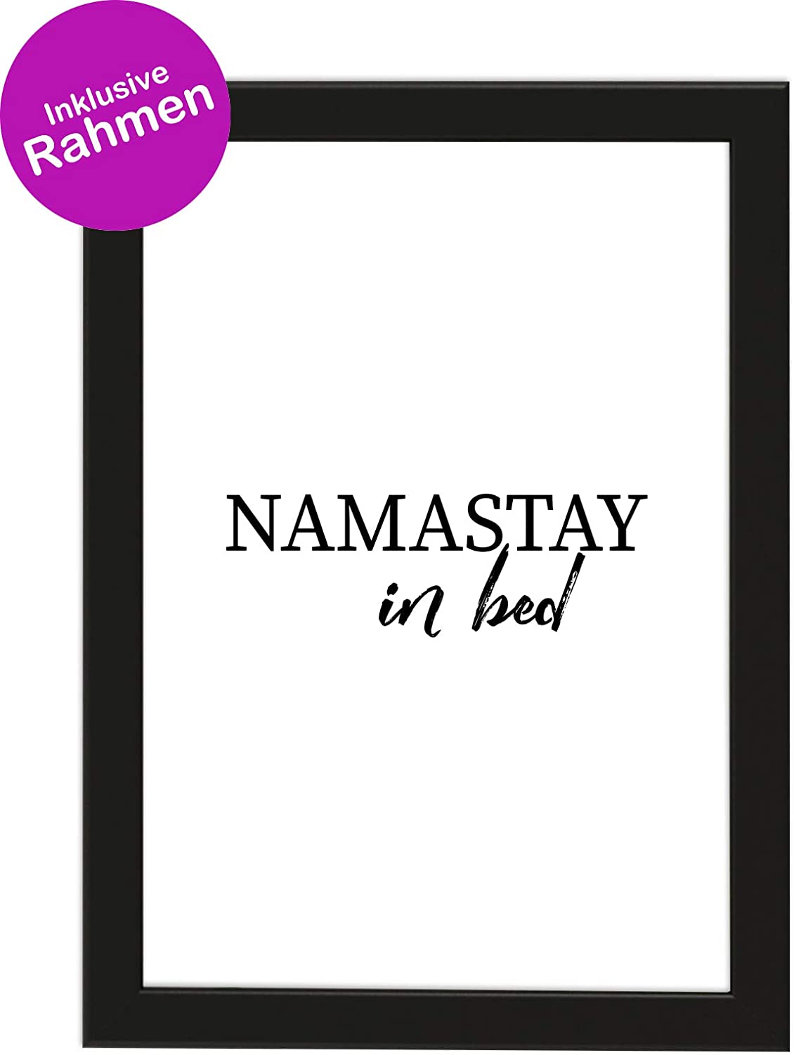 PICSonPAPER Poster DIN A4, Namastay in Bed, gerahmt mit schwarzem Bilderrahmen, Entspannung, Yoga, Poster mit Rahmen, Kunstdruck, Typographie