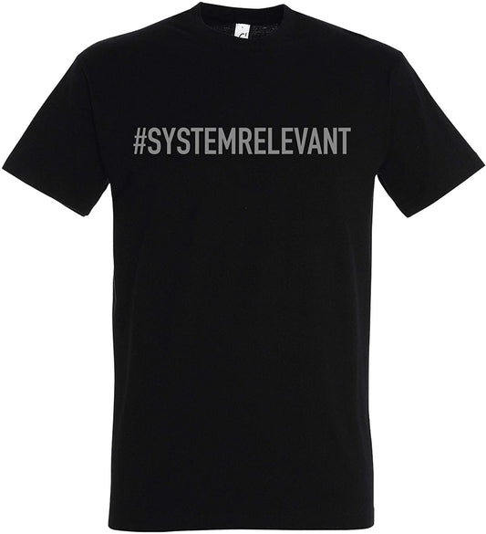 Schwarzes T-Shirt mit reflektierender Folie Bedruckt #SYSTEMRELEVANT, Krise Personal Corona Beruf Notfall