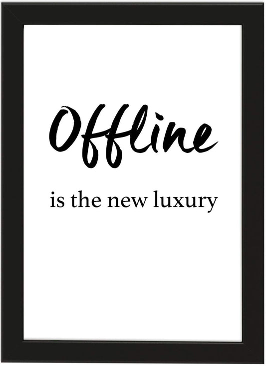 PICSonPAPER Poster DIN A4, Offline is The New Luxury gerahmt mit schwarzem Bilderrahmen, Geschenk, Geschenkidee, Geburtstagsgeschenk, Poster mit Rahmen, Kunstdruck, Typographie (Offline)