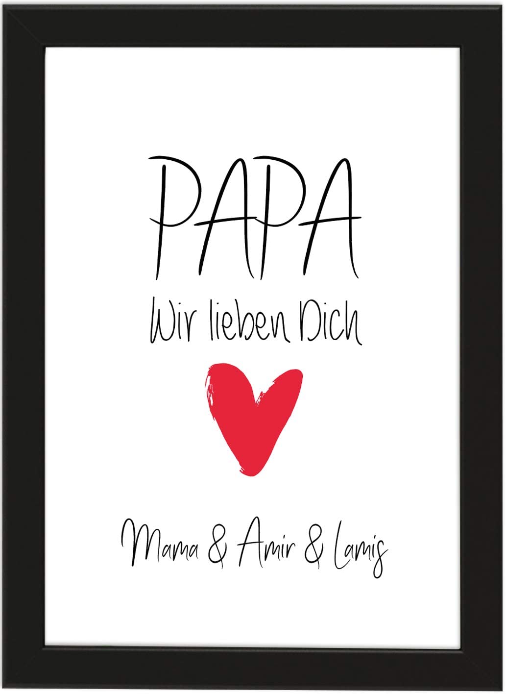 PICSonPAPER Personalisierbares Poster DIN A4 Papa, wir lieben Dich, gerahmt mit schwarzem Bilderrahmen, Vatertagsgeschenk, Vatertag, Poster mit Rahmen, Weihnachten, Personalisierbare Poster