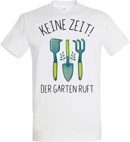 T-Shirt Keine Zeit! Der Garten Ruft, Gärtner Geschenkidee Hobbygärtner (L)