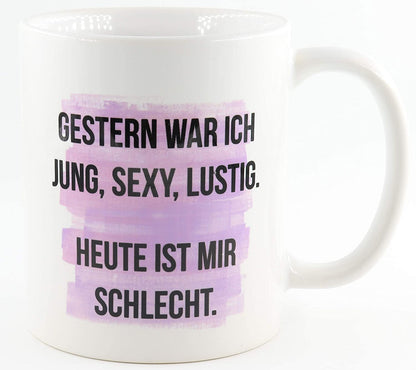 PICSonPAPER Tasse mit Spruch Gestern war ich jung, sexy, lustig. Heute ist Mir schlecht. Kaffeetasse, Keramiktasse, Tasse mit Spruch, Katerfrühstücks-Tasse