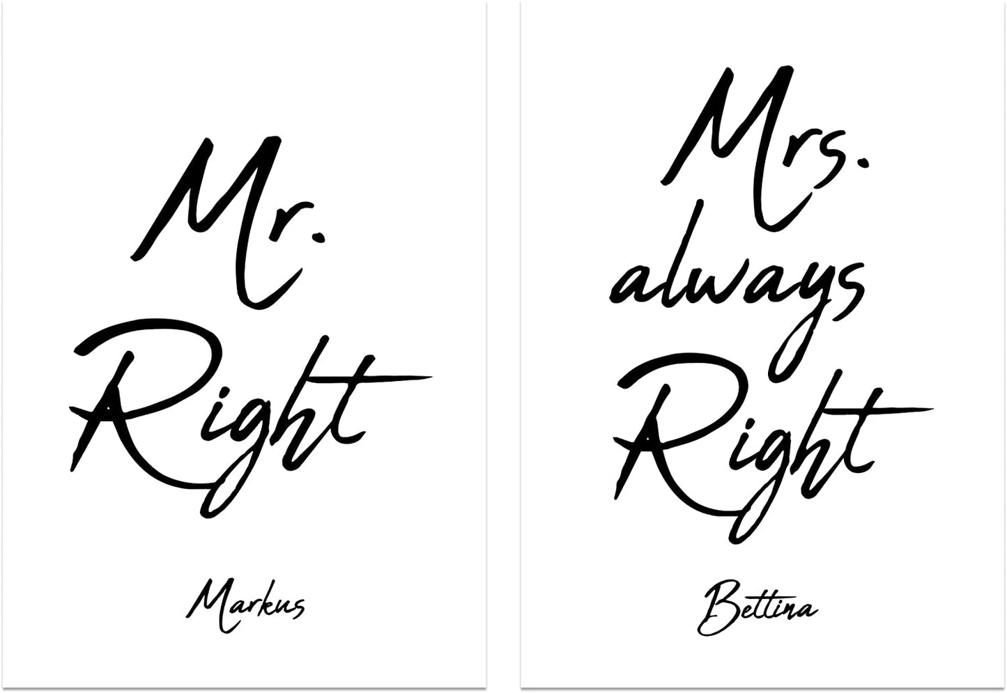 Personalisiertes Poster 2er-Set "Mr. Right & Mrs. always Right", ungerahmt 30 cm x 40 cm, Personalisiertes Geschenk zur Hochzeit (Personalisiertes Mr. Right & Mrs. always Right, 30 cm x 40 ungerahmt)