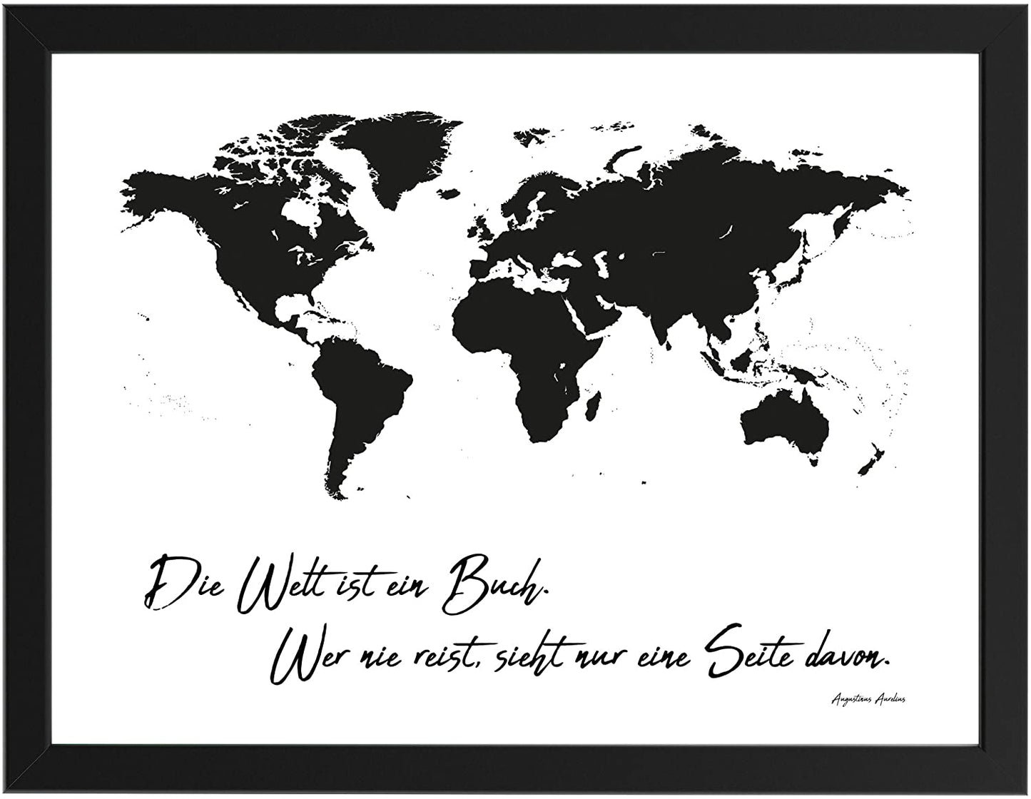 PICSonPAPER Poster Weltkarte Die Welt ist EIN Buch. Wer nie Reist, Sieht nur eine Seite Davon, schwarz gerahmt 40 cm x 30 cm, (Schwarz gerahmt 40 cm x 30 cm)