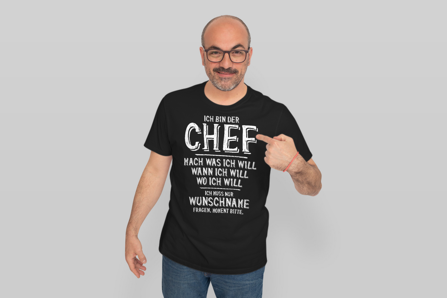 Personalisiertes T-Shirt Ich Bin der Chef Mach was ich Will, ich muss nur Wunschname Fragen, Geschenk Papa Vatertag Valentinstag
